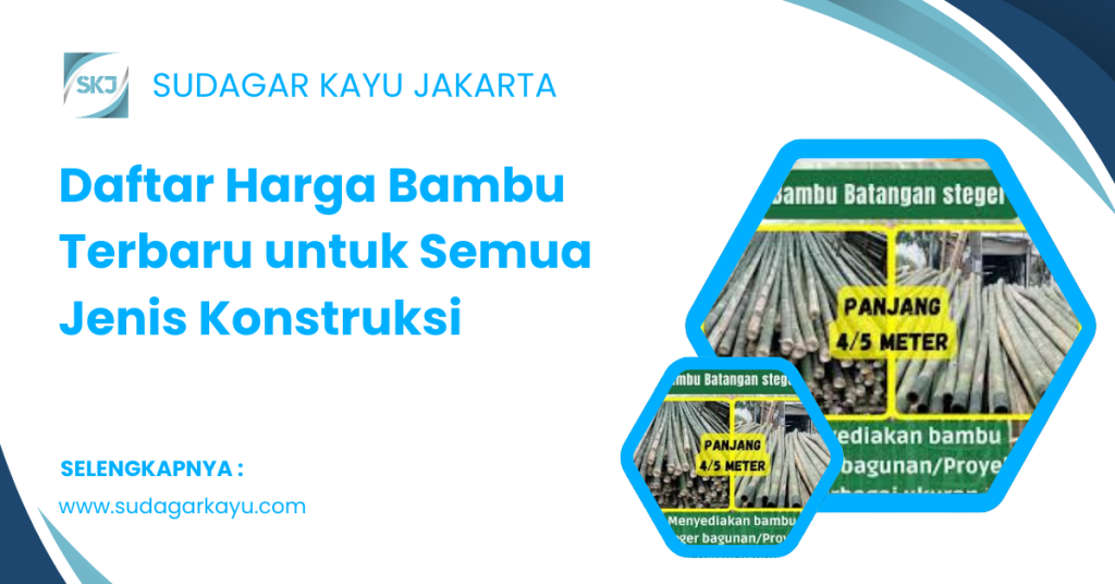 Daftar Harga Bambu Terbaru untuk Semua Jenis Konstruksi